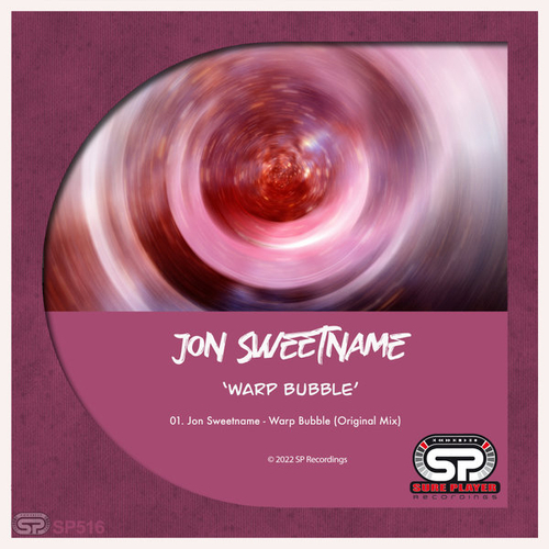 Jon Sweetname - Warp Bubble [SP516]